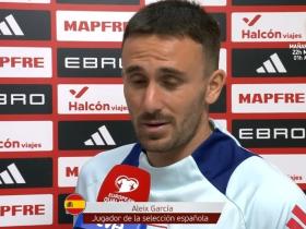 阿莱士-加西亚：即使理论上已经出线，我们还是会全力以赴