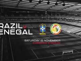 阿森纳官方：酋长球场将承办巴西11月15日与塞内加尔的友谊赛