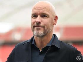 荷兰ESPN：滕哈格愿意执教狼队，他深知这样的机会并不常有